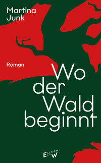 Wo der Wald beginnt - Martina Junk - ebook