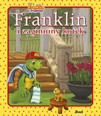 Franklin i przyjaciele. Franklin i zaginiony kotek - Paulette Bourgeois - książka