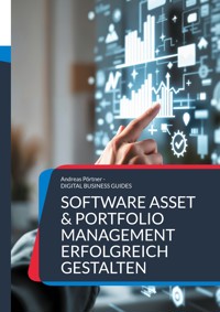 Software Asset & Portfolio Management erfolgreich gestalten - Andreas Pörtner - ebook