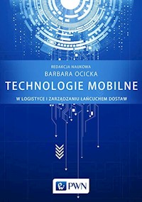 Technologie mobilne w logistyce i zarządzaniu łańcuchem dostaw -  - książka