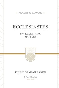 Ecclesiastes - Philip Graham Ryken - ebook