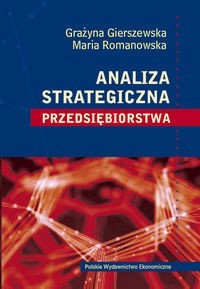 Analiza strategiczna przedsiębiorstwa - Gierszewska Grażyna, Romanowska Maria - książka