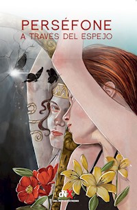 Perséfone a través del espejo - Sandra Andres Belenguer - ebook