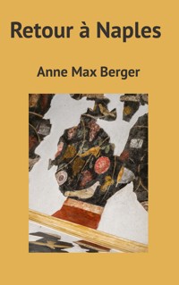Retour à Naples - Anne Max Berger - ebook