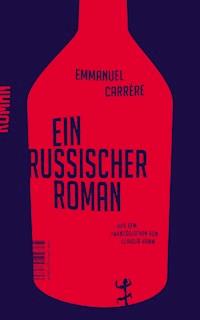 Ein russischer Roman - Emmanuel Carrère - ebook