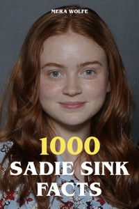 1000 Sadie Sink Facts - Mera Wolfe - ebook
