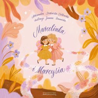 Marcelinka i Marcysia - Aleksandra Srokowska-Ziółkowska - książka
