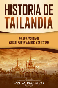 Historia de Tailandia - Captivating History - ebook