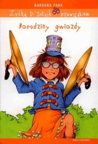 Zuźka D. Zołzik pierwszakiem. Narodziny gwiazdy - Park Barbara - ebook