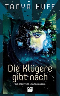 Die Klügere gibt nach - Tanya Huff - ebook