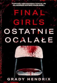 Final Girls. Ostatnie ocalałe - Grady Hendrix - ebook + audiobook