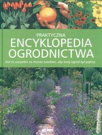 Praktyczna encyklopedia ogrodnictwa -  - książka