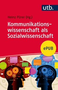 Kommunikationswissenschaft als Sozialwissenschaft -  - ebook