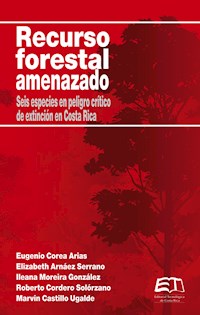 Recurso forestal amenazado - Eugenio Corea Arias - ebook