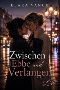 Zwischen Ebbe und Verlangen - Elara Vance - ebook
