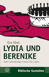 Lydia und Berenike - Eva Ebel - ebook