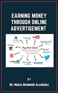 Earning Money through Online Advertising - Dr. Hidaia Mahmood Alassouli - ebook