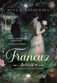 Francuz - Anna K. Bandurska - ebook + audiobook + książka