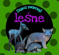 Dzieci zwierząt - leśne - zbiorowa praca - książka