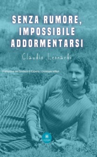 Senza rumore, impossibile addormentarsi - Claudio Leonardi - ebook