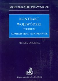 Kontrakt wojewódzki Studium administracyjnoprawne - Renata Cybulska - książka