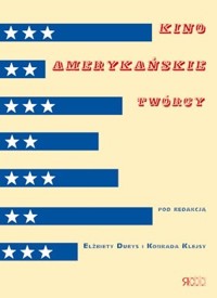 Kino amerykańskie. Twórcy - Elżbieta Durys; Konrad Klejsa - ebook