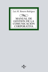 Manual de gestión de la comunicación corporativa - Luis M. Romero-Rodríguez - ebook