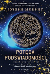 Potęga podświadomości (edycja kolekcjonerska) - Murphy Joseph - książka