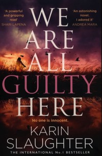 We Are All Guilty Here - Karin Slaughter - książka