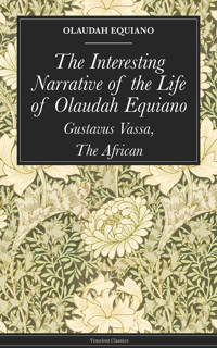 The Interesting Narrative of the Life of Olaudah Equiano - Olaudah Equiano - ebook
