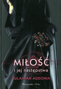 Miłość i jej następstwa - Sulaiman Addonia - ebook