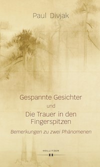 Gespannte Gesichter und Die Trauer in den Fingerspitzen - Paul Divjak - ebook