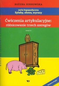Ćwiczenia artykulacyjne: Różnicowanie trzech szeregów - Senkowska Bożena - książka