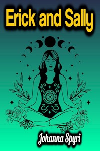 Erick and Sally - Johanna Spyri - ebook