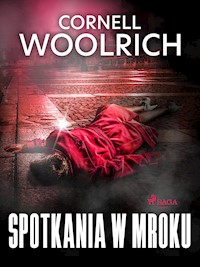 Spotkania w mroku - Woolrich Cornell - ebook + audiobook
