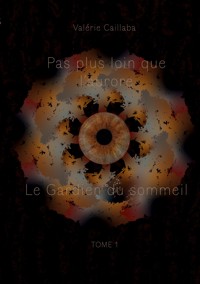 Pas plus loin que l'aurore - Valérie Caillaba - ebook