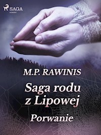 Saga rodu z Lipowej 9: Porwanie - Marian Piotr Rawinis - ebook + audiobook