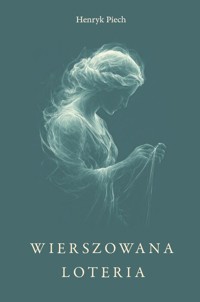 Wierszowana loteria - Piech Henryk - książka