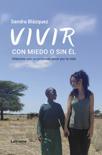 Vivir, con el miedo o sin él - Sandra Blázquez - ebook