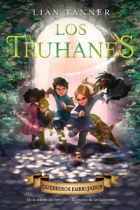 Los truhanes 3. Guerreros embrujados - Lian Tanner - ebook