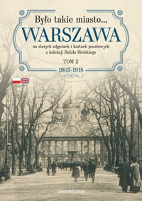 Było takie miasto... Warszawa Tom 2 - Bielski Rafał - książka