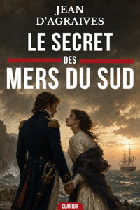 Le Secret des Mers du Sud - Jean d’Agraives - ebook