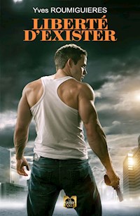 Liberté d'Exister - Yves Roumiguieres - ebook