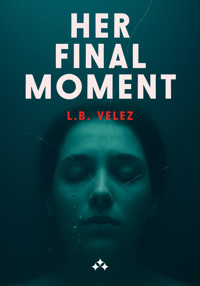Her Final Moment - L.B. Velez - ebook