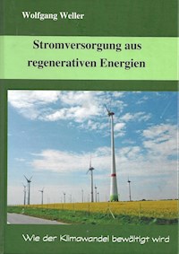 Stromversorgung aus regenerativen Energien - Prof. Dr., Wolfgang Weller - ebook