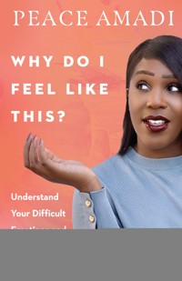 Why Do I Feel Like This? - Peace Amadi - ebook