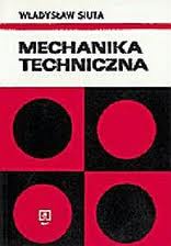 Mechanika techniczna - Władysław Siuta - ebook