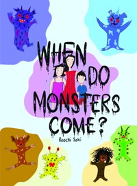 When Do Monsters Come? - Roochi Sahi - ebook