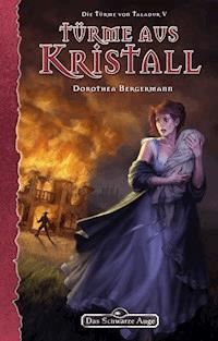 DSA 145: Die Türme von Taladur 5 - Türme aus Kristall - Dorothea Bergermann - ebook