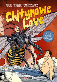 Chitynowe Love - Maciej Staszek Tomaszewicz - ebook + audiobook